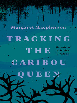 cover image of Tracking the Caribou Queen
